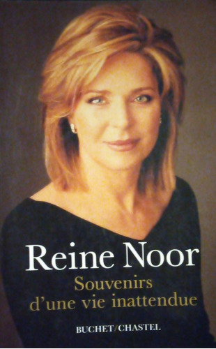 Souvenirs D´ Une Vie Inattendue Reine Noor 