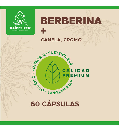 Berberina Cromo y Canela 60 Capsulas Para Mantener Niveles Estables de Azucar en Sangre Raices Zen Suplemento Súper Premium