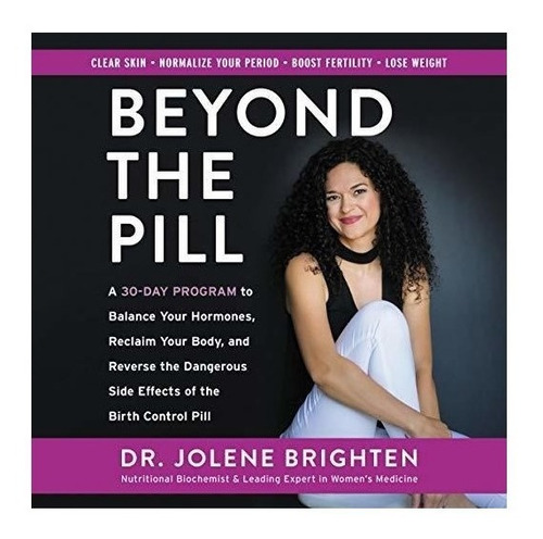 Beyond The Pill Lib/e : A 30-day Program To Balance Your ...