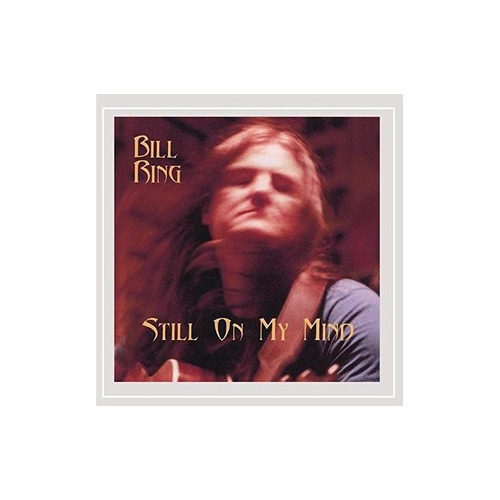 Ring Bill Still On My Mind Usa Import Cd Nuevo