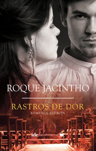 Rastros de Dor, de Jacintho, Roque. Editora Instituto de Difusão Espírita, capa mole em português, 2019