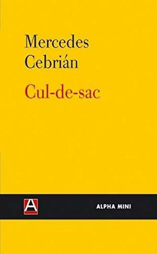 Cul-de-sac, De Cebrián, Mercedes. Serie Abc, Vol. Abc. Editorial Alpha Decay, Tapa Blanda, Edición Abc En Español, 1