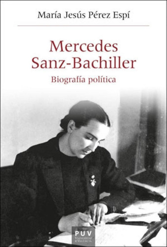 Libro: Mercedes Sanz-bachiller. Perez, Maria Jesus. Puv.(pub