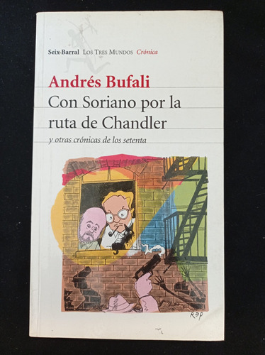 Con Soriano Por La Ruta De Chandler - Andrés Bufali 