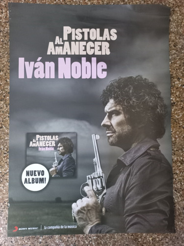 Ivan Noble Pistolas Al Amanecer..original..  Poster Afiche