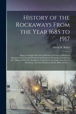 Libro History Of The Rockaways From The Year 1685 To 1917...