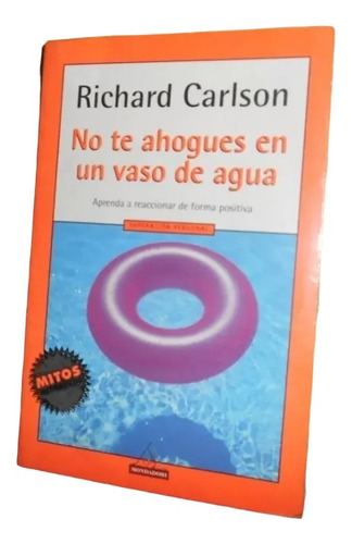 Libro, No Te Ahoges En Un Vaso De Agua - Richard Carlson