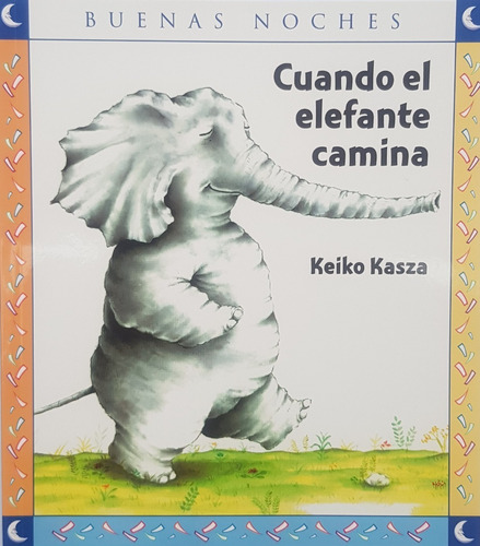 Cuando El Elefante Camina - Kasza Keiko