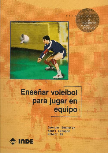 Libro Enseñar Voleibol Para Jugar En Equipo De Robert Ne, He