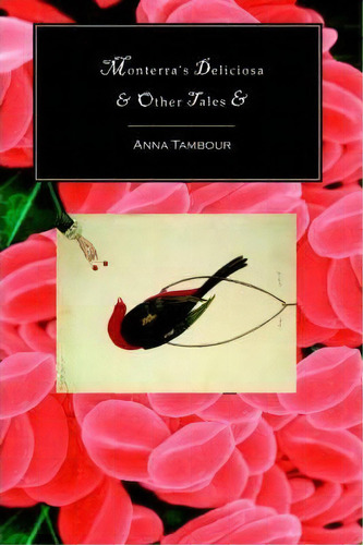 Monterra's Deliciosa & Other Tales &, De Anna Tambour. Editorial Prime Books, Tapa Dura En Inglés