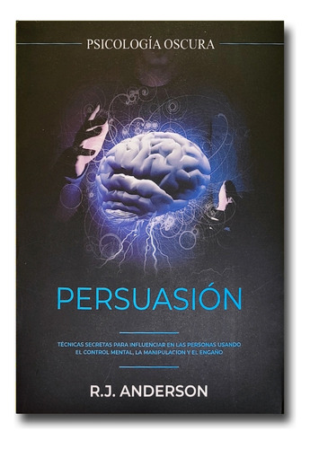 Persuasión Psicología Oscura R. J Anderson Libro Físico