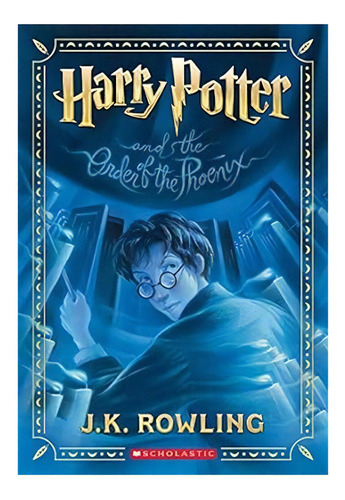 Harry Potter And The Order Of The Phoenix (harry Potter #5): No Aplica, De Rowling, Joanne K.. Editorial Scholastic, Tapa Blanda En Inglés