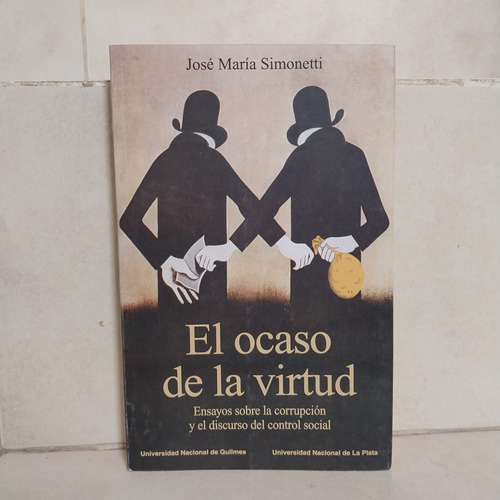 Sociología. El Ocaso De La Virtud. José María Simonetti