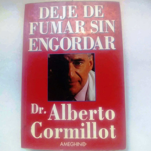 Deje De Fumar Sin Engordar Dr. Alberto Cormillot
