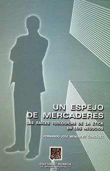 Libro Un Espejo De Mercaderes. Las Raices Teologicas De  Lku