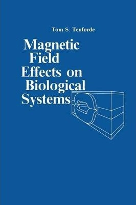 Libro Magnetic Field Effect On Biological Systems : Based...