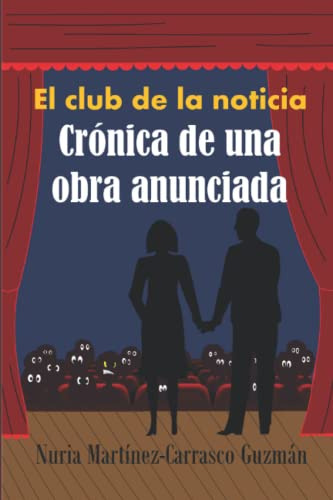 El Club De La Noticia: Cronica De Una Obra Anunciada