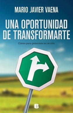 Libro Una Oportunidad De Transformarte De Mario Vaena