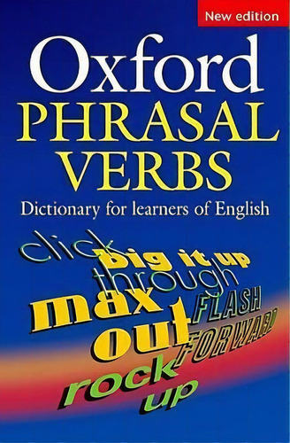 Oxford Phrasal Verbs Dictionary For Learners Of English, De Varios Autores. Editorial Oxford University Press, Tapa Blanda En Inglés