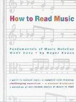 How To Read Music : Fundamentals Of Music Notation Made Easy