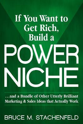 Libro If You Want To Get Rich Build A Power Niche - Bruce...