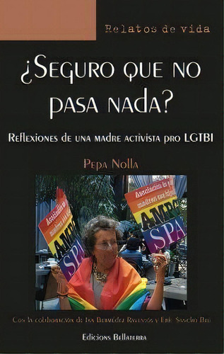 Ãâ¿seguro Que No Pasa Nada, De Nolla, Pepa. Editorial Bellaterra, Ediciones En Español