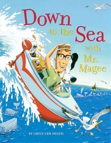 Down To The Sea With Mr Magee, De Chris Van Dusen. Editorial Chronicle Books, Tapa Blanda En Inglés