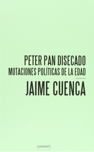 Peter Pan Disecado Mutaciones Politicas - Cuenca,jaime