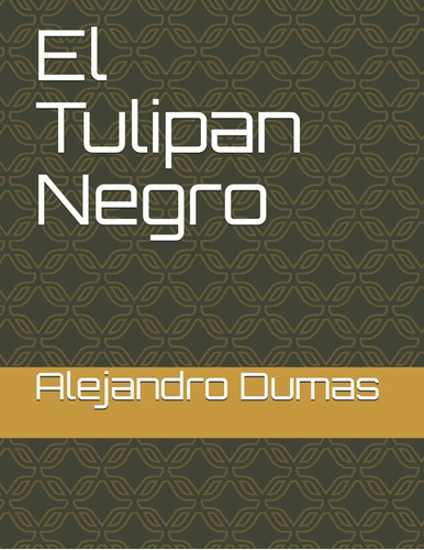 Libro: El Tulipan Negro (spanish Edition)