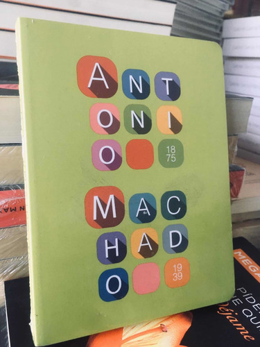 Antonio Machado 1875/1939 - Colección Poesía - El País
