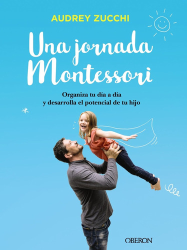 Una Jornada Montessori - Audrey Zucchi