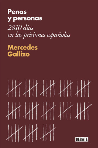 Penas Y Personas 2810 Dias En Las Prisiones Españolas - Gall