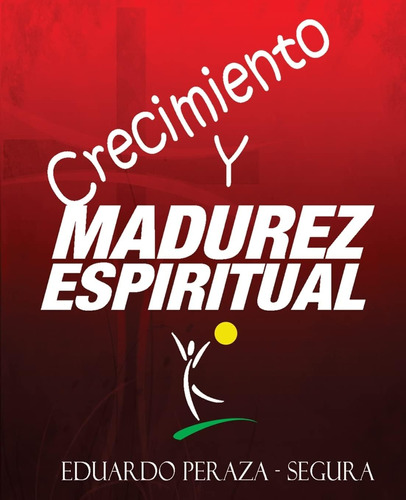 Libro: Crecimiento Y Madurez Espiritual: Manual De Discipula