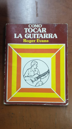 Como Tocar La Guitarra- Roger Evans-edaf-libreria Merlin