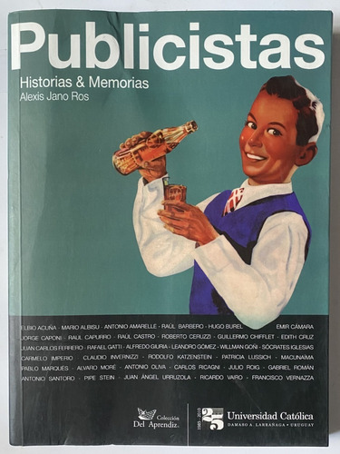 Publicistas, Historias Y Memorias Alexis Jano Ros   Cls5