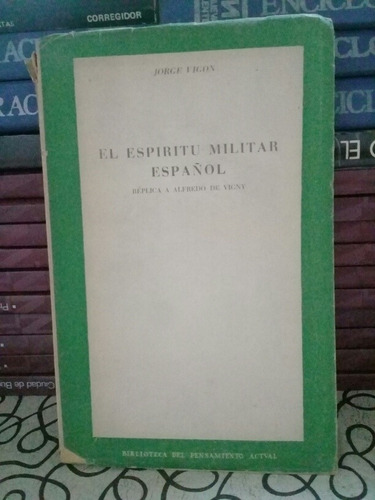 El Espíritu Militar Español - Jorge Vigon - 1950