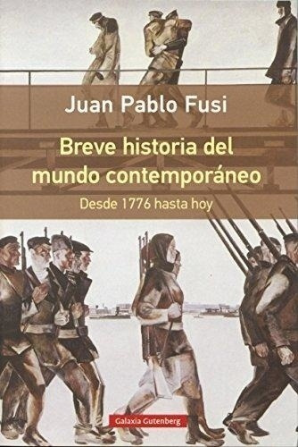Breve Historia Del Mundo Contemporaneo - Juan Pablo Fusi