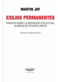 Exilios Permanentes - Martin Jay