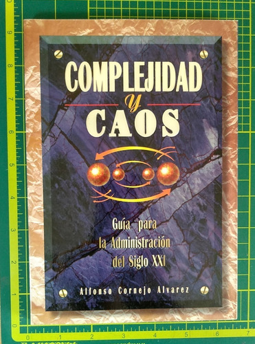 Complejidad Y Caos, Alfonso Cornejo Alvarez