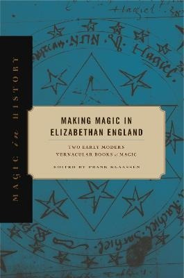 Making Magic In Elizabethan England  Two Early Mohardaqwe