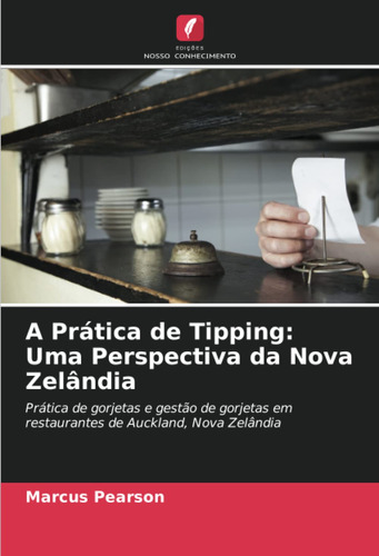 A Prática De Tipping: Uma Perspectiva Da Nova Zelândia: Prát