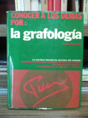 Conocer A Los Demás Por La Grafología / Giséle Gaillat