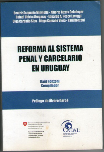 Reforma Al Sistema Penal Y Carcelario En Uruguay - R Ronzoni