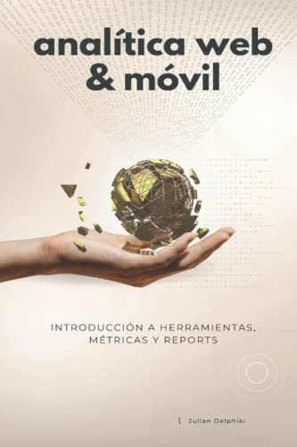 Libro: Analítica Web & Móvil Introducción A Herramientas,