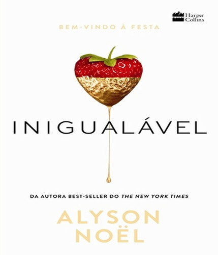 Inigualavel, De Noël, Alyson. Editora Harpercollins, Capa Mole, Edição 1 Em Português