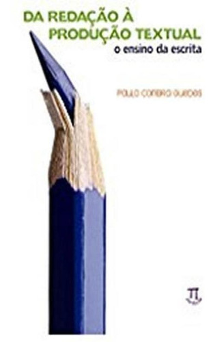 Da Redacao A Producao Textual, De Guedes, Paulo Coimbra. Editora Parábola, Capa Mole, Edição 1 Em Português