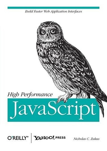 Book : High Performance Javascript: Build Faster Web Appl...