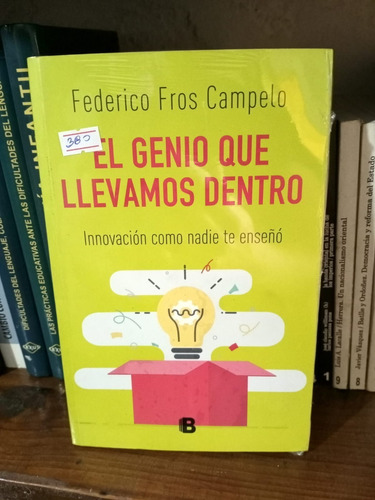 Libro El Genio Que Llevamos Dentro - Federico Fros Campelo