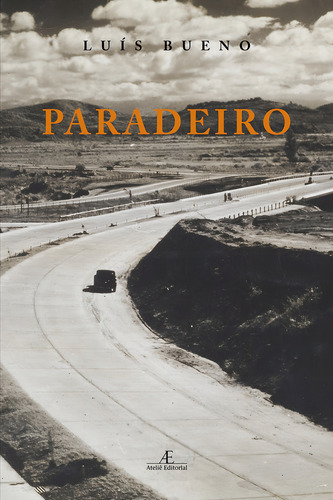 Paradeiro, de Bueno, Luís. Editorial Ateliê Editorial Ltda - EPP, capa mole em português, 2018