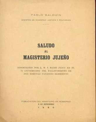 Pablo Balduin: Saludo Al Magisterio Jujeño